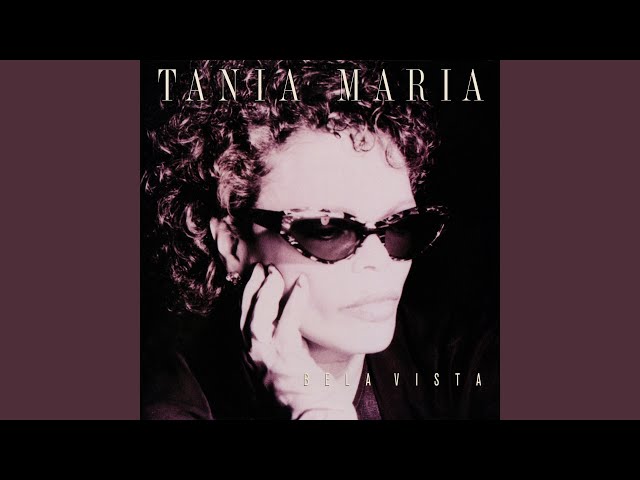 Tania Maria - Ca C'est Bon