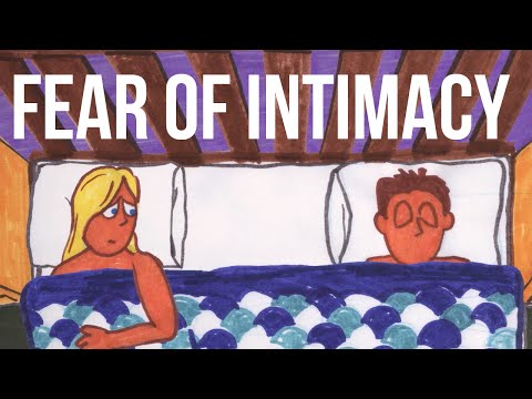 וִידֵאוֹ: מדוע מתעורר פחד מאינטימיות?