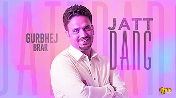 Jatt Dang | (Hold On Mix) | Gurbhej Brar | Kaos Productions | Latest Punjabi Songs 2017