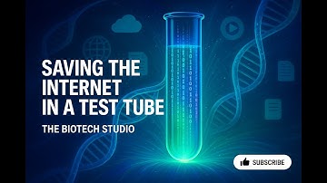 DNA Data Storage: Saving the Internet in a Test Tube