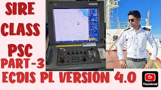 ECDIS PL VERSION 4.0 HOW TO SHOW TO  SIRE CLASS PSC INSPECTOR , 2ND OFFICER JOB 3RD OFFICER JUNIOR.