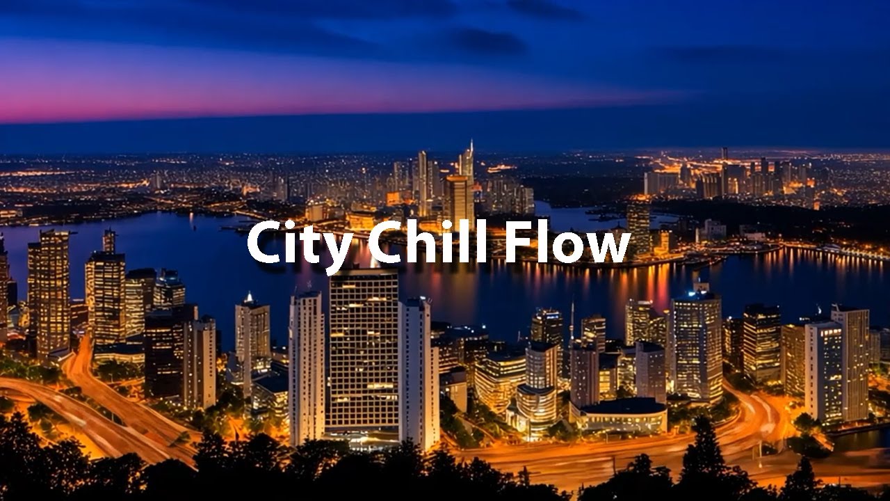 Deep Chillout City Vibes | Smooth Chill | Relax, Focus & Unwind