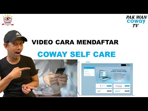 CARA MENDAFTAR COWAY SELF CARE (penerangan oleh Pak Wan Coway)