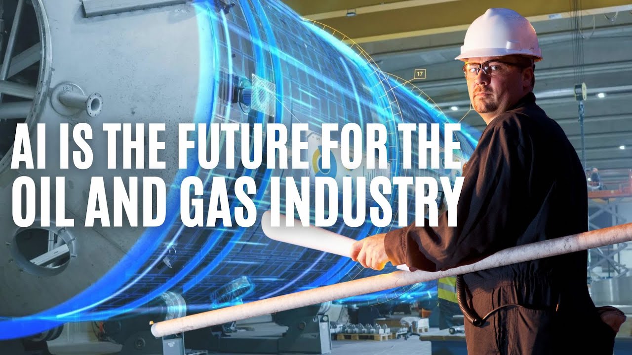 AI is the future for the Oil and Gas Industry - YouTube