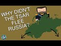 Why didnt the tsar flee russia during the russian revolution short animated documentary