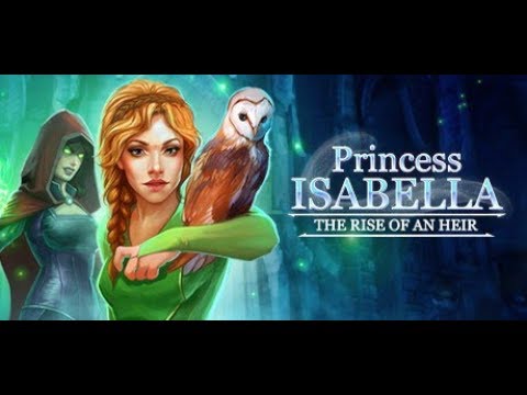 Принцесса Изабелла 3. Путь наследницы прохождение #2