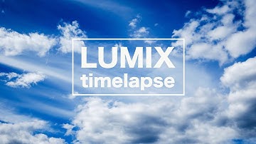 Timelapse –Complete LUMIX guide
