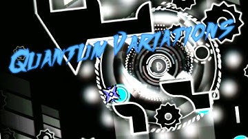 [GD] Quantum Variations 100% by Darwin (Insane Demon)