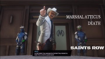 MARSHAL ATTICUS DEATH- Cutscene Saints Row