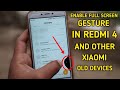 Enable Full Screen Gesture In Redmi 4 And Other Xiaomi Old Devices | Feb 2K19