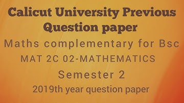llnd sem Maths complementary for Bsc, Calicut University 2019th question paper