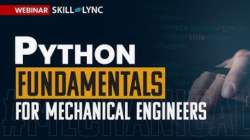 Python Fundamentals for Mechanical Engineers | Free Certified Mechanical Engineering Workshop
