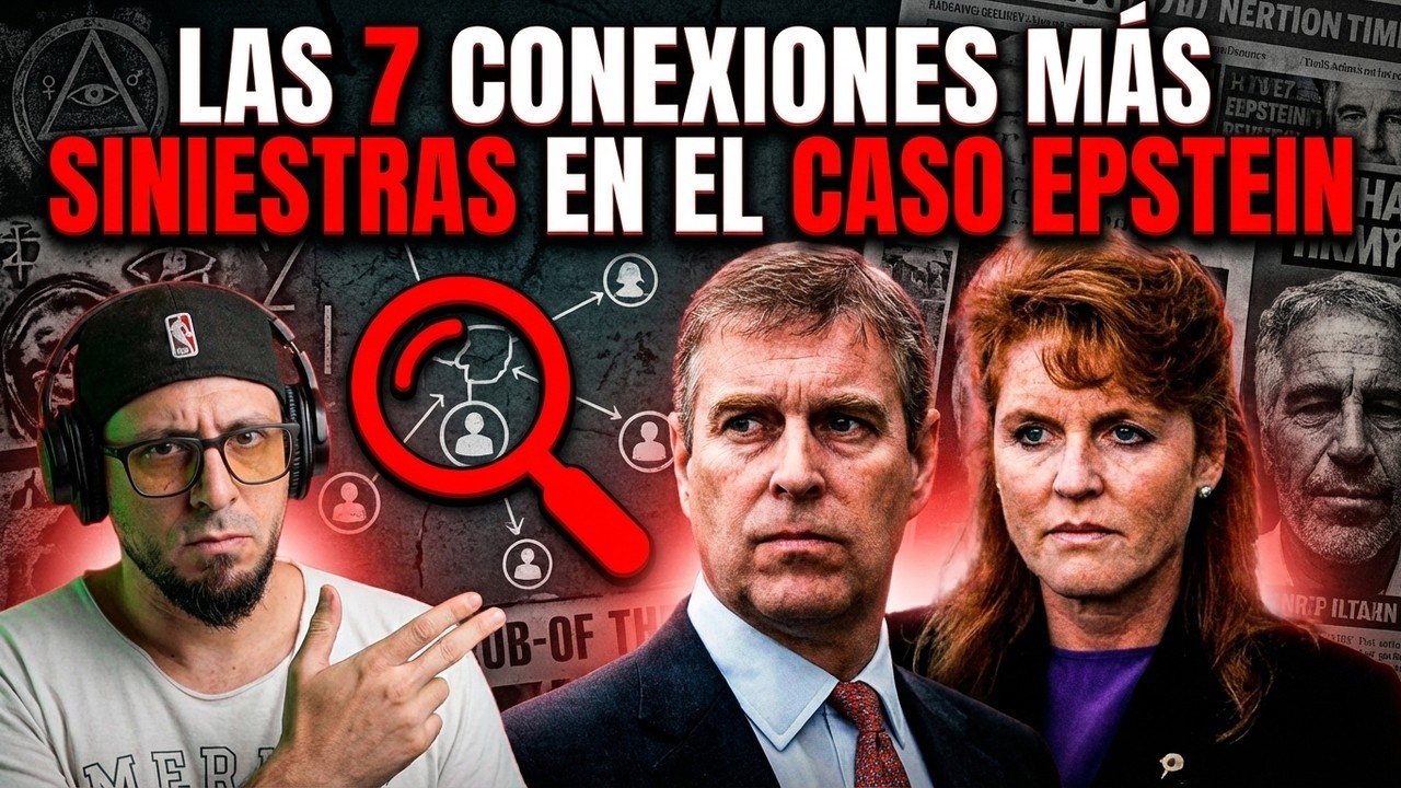 LAS 7 CONEXIONES MÁS SINIESTRAS EN EL CASO EPSTEIN