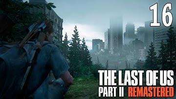 The Last of Us Part II (Remastered) ~ Part 16
