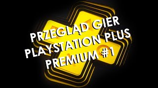 Przegląd gier w PS Plus Premium #1