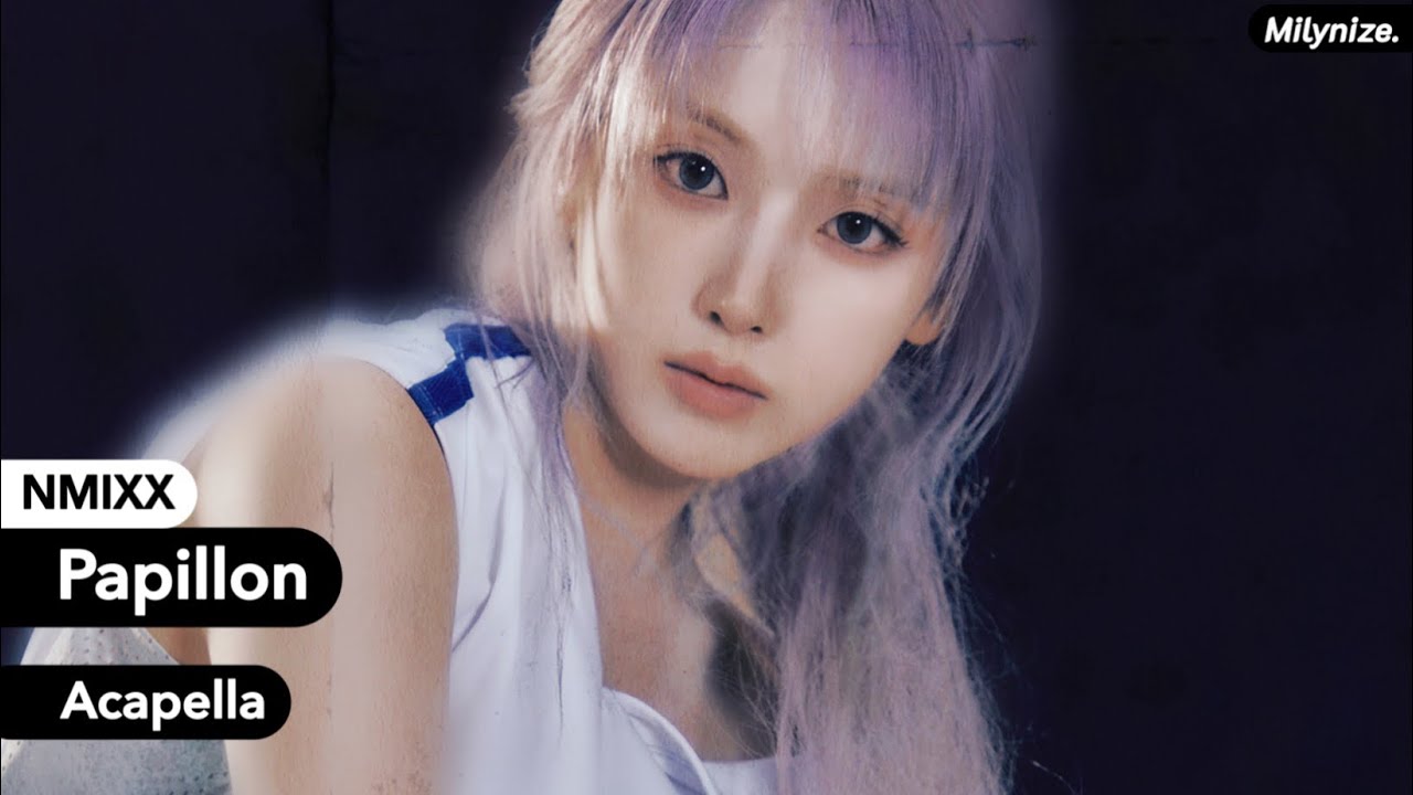 NMIXX - Papillon (Acapella)