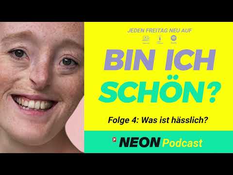 Folge 4: Was ist hässlich? @NEONde2003