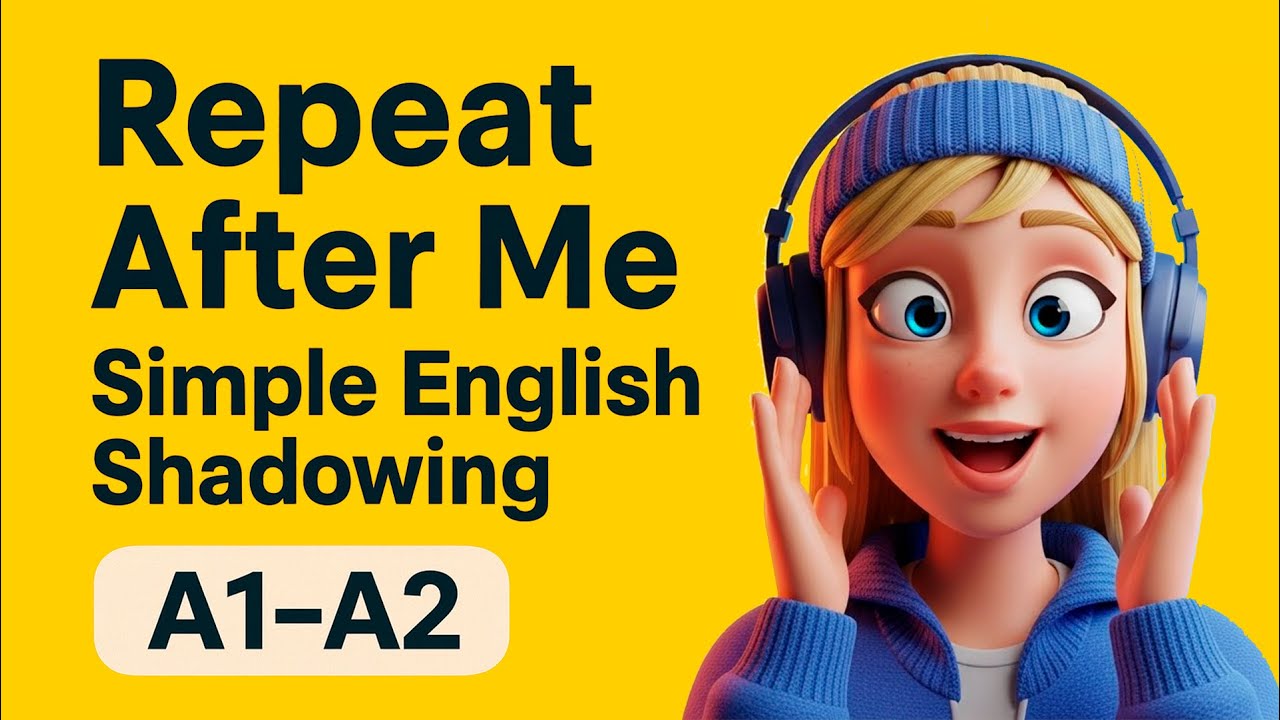 Shadowing for Real English Speaking — 5-Minute Daily Practice (A1–A2 ...
