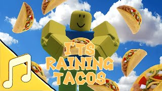 I'TS Raining Tacos/Music roblox animation Resimi