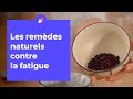 Les remèdes naturels pour surmonter la fatigue