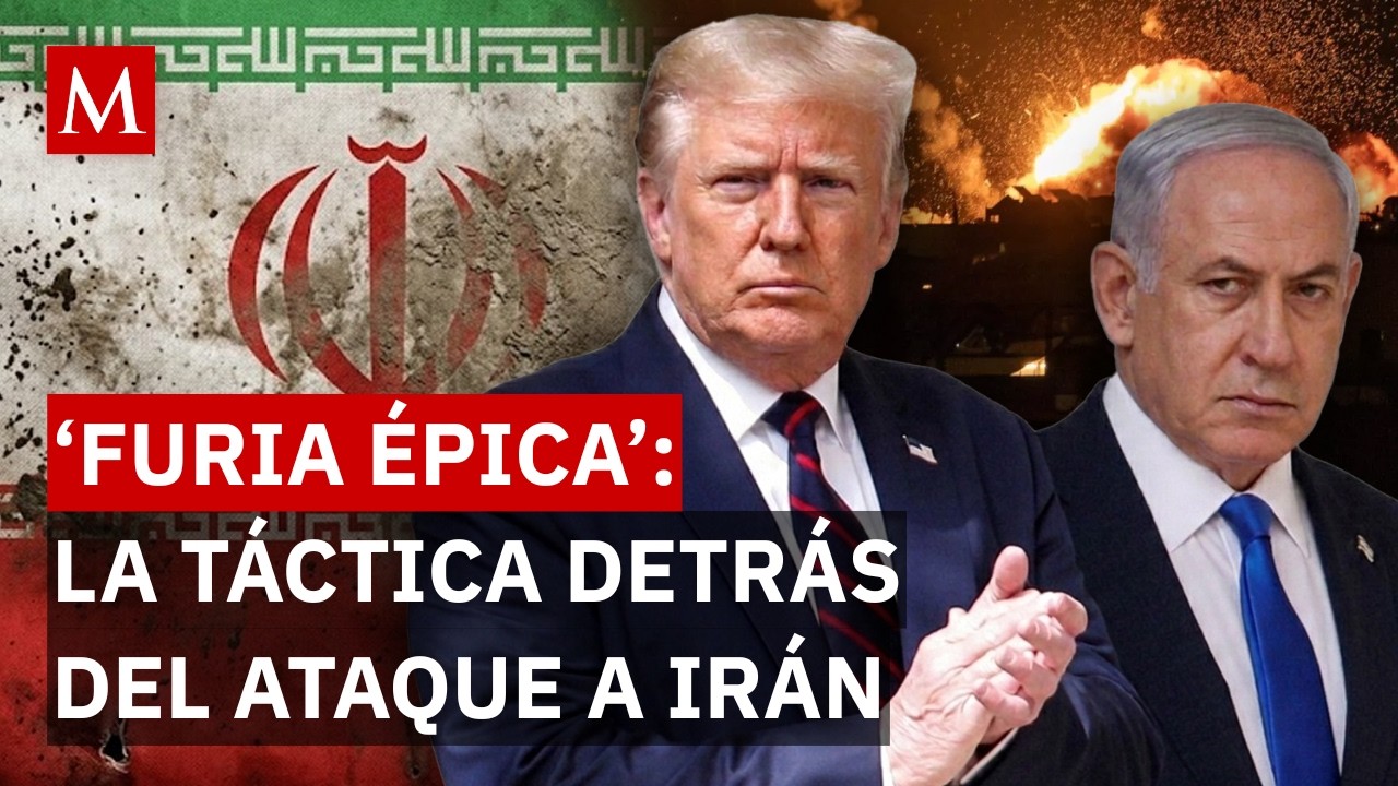 Operación 'Furia Épica': la estrategia cuidadosamente planeada con la que EU e Israel atacaron Irán