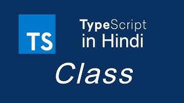 Typescript tutorial for beginners in Hindi #25 Class basic