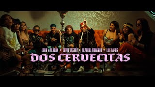 Miniatura de "Dos Cervecitas 🍻 - Jhon & Demian, David Castro, Claudio Armando, Los Capos (Videoclip Oficial)"