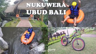 DI NUKUWERA UBUD BALI BISA MAKAN MURAH JUGA TUBING DAN CYCLING| TEMPATNYA KEKINIAN - DIAN CHERRY