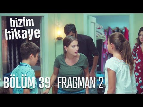 Bizim Hikaye 39. Bölüm 2. Fragmanı