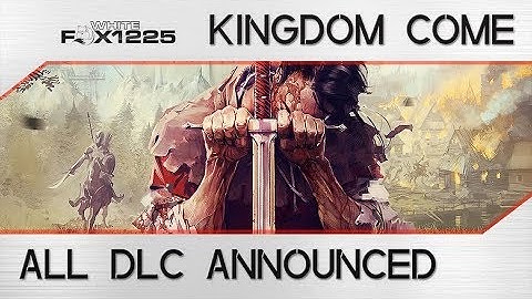 Kingdom Come: All DLC and Mod Support Announced!