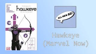 The All New 52 Podcast #33: Hawkeye (Marvel Now) - Part 1