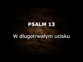 Psalm 13  w dugotrwaym ucisku  psalmy biblia starytestament