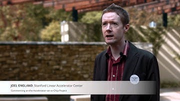 Joel England, SLAC, on Accelerator-on-a-Chip project