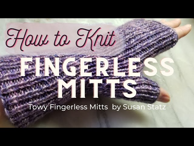 How to Knit Fingerless Mittens