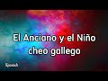El Anciano Y El Niño Cheo Gallego Lyrics El Anciano Y El Niño Cheo Gallego Lyrics