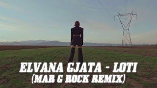 Elvana Gjata - Loti (Mar G Rock Remix) [Lyric Video] Resimi
