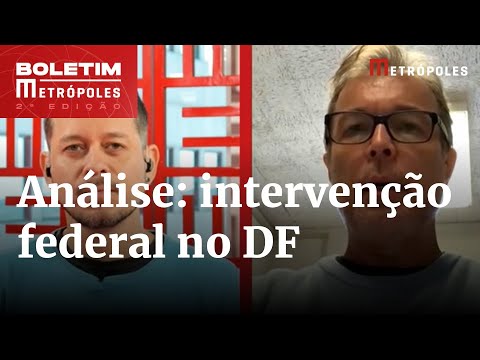 Quais os resultados da intervenção federal no DF? Cientista político analisa | Boletim Metrópoles 2º