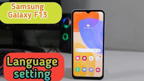 Language Change In Samsung Galaxy F13, Language Setting In Samsung Galaxy F13