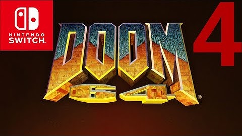 Doom 64 (Nintendo Switch)  (I Own Doom) Part 4