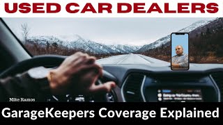 Used Car Dealer Insurance - GarageKeepers Coverage Explained!