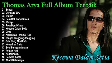 Thomas Arya Full Album Terbaik 2025 Kecewa Dalam Setia, Bunga & Kehadiran Cinta | Lagu Malaysia 🌹