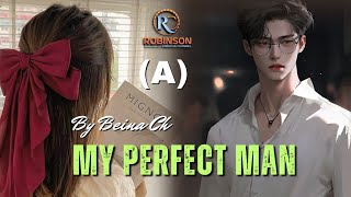 MY PERFECT MAN -(A) // FULL EP. // BEINA CH // MIRA THOKCHOM