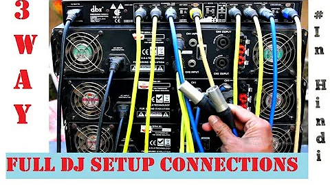3 Way Mode Full DJ Setup Connections | Mixer | Crossover | Amplifier # Tech & Techniques