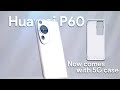 Huawei P60 Series Gets 5G with Innovative Case.