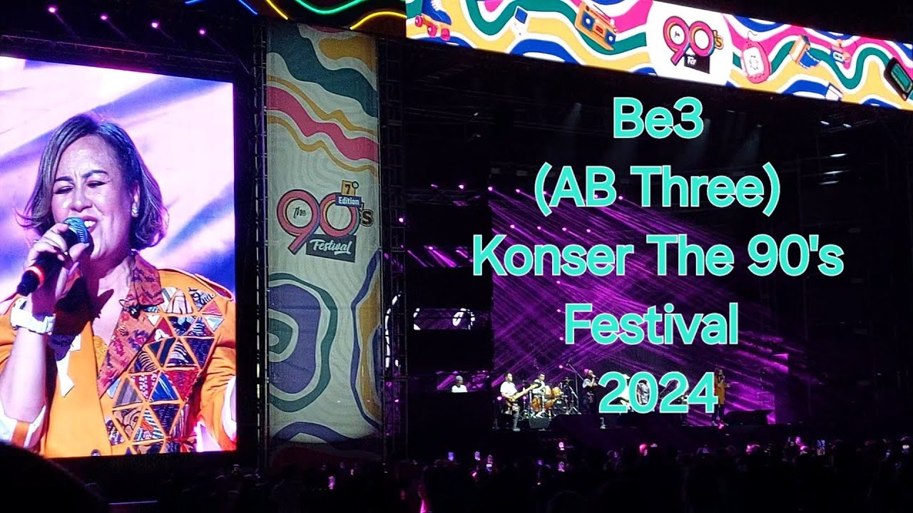 BE3  LIVE PERFORMANCE  AT.THE  90'S FESTIVAL 2024 | Part.I