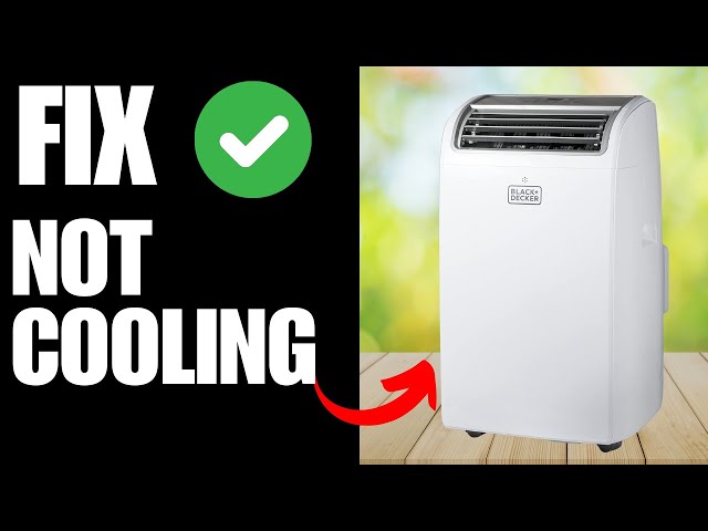 Black And Decker Portable Air Conditioner Not Blowing Cold? Fix Now