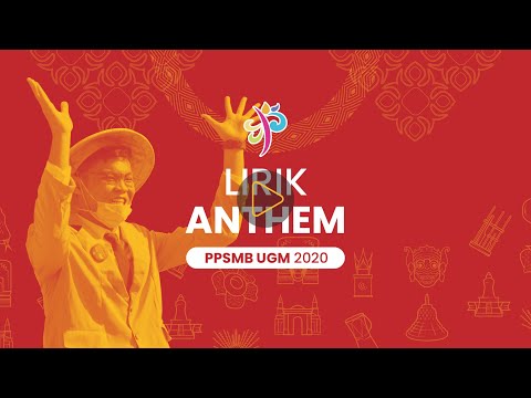 Video Lirik Anthem - PPSMB UGM 2020