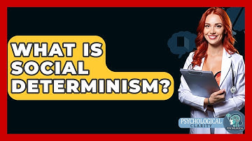 What Is Social Determinism? - Philosophy Beyond