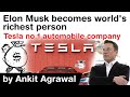 Elon Musk becomes world's richest person - Tesla becomes world's most valuable carmaker #UPSC #IAS