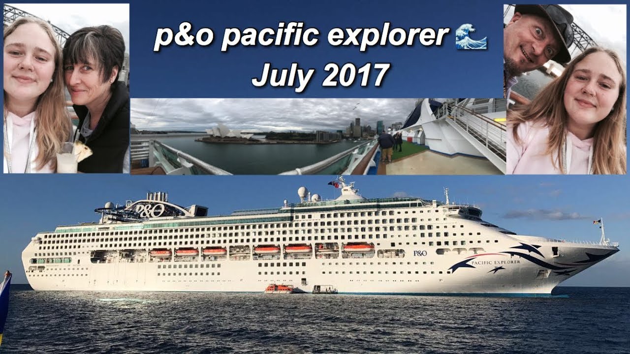 P&O PACIFIC EXPLORER JULY 2017 I Georgia Reyer